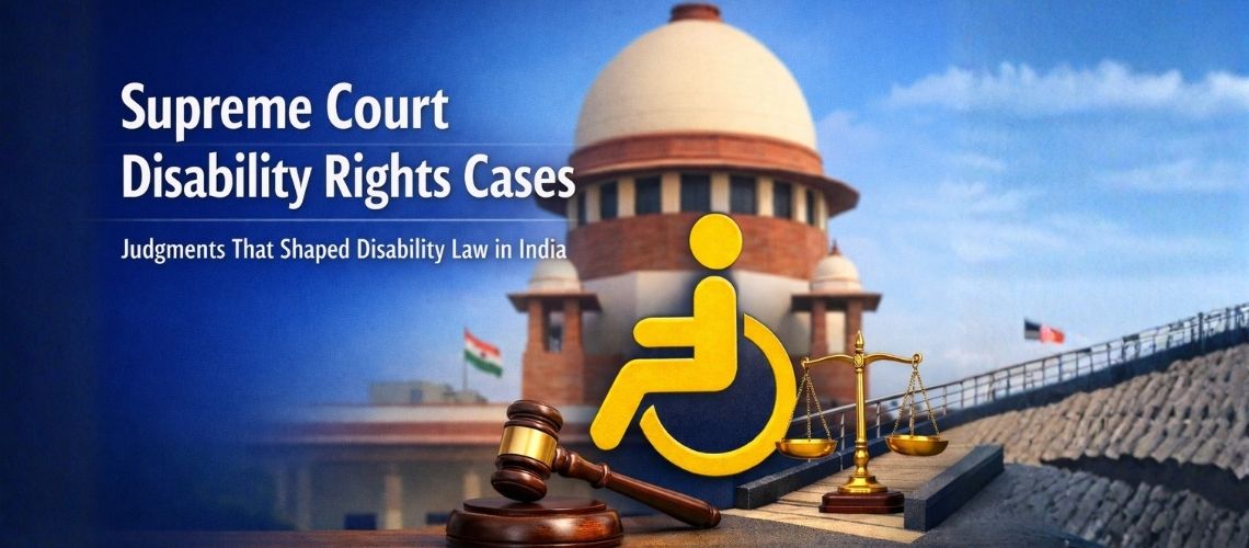 Supreme Court Disability Rights Cases That Shaped Indian Law